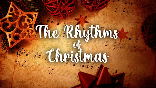 Christmas Rhythms Week 2 – 12/14/2024